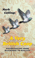 A Very British Coop: Pigeon Racing from Blackpool
