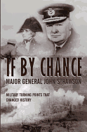 If by Chance: Military Turning Points That Change