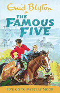 The Famous Five: Five Go To Mystery Moor