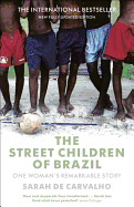 The Street Children of Brazil: One Woman's Remakab