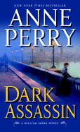 Dark Assassin: A William Monk Novel