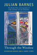 Through the Window: Seventeen Essays and a Short
