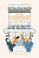 At the Existentialist Caf├â┬⌐: Freedom, Being and Ap