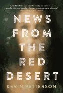 News From the Red Desert: A novel