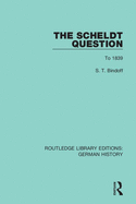The Scheldt Question: To 1839