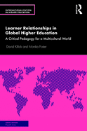 Learner Relationships in Global Higher Education: A Critical Pedagogy for a Multicultural World