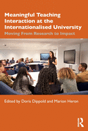 Meaningful Teaching Interaction at the Internationalised University: Moving From Research to Impact