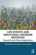 Life Events and Emotional Disorder Revisited: Research and Clinical Applications