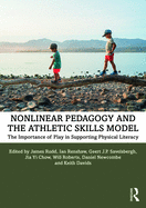 Nonlinear Pedagogy and the Athletic Skills Model: Nonlinear Pedagogy and the Athletic Skills Model