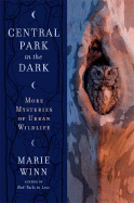 Central Park in the Dark: More Mysteries of Urban