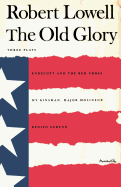 The Old Glory : Three Plays