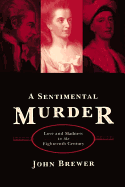 A Sentimental Murder: Love and Madness in the 18th