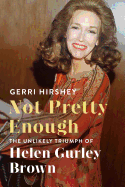 Not Pretty Enough: The Unlikely Triumph of Helen