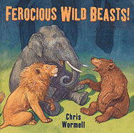 Ferocious Wild Beasts!