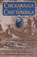 Chickamauga and Chattanooga: The Battles That Doom