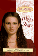 Megs Story (Portraits of Little Women)