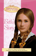 Beth's Story (Portraits of Little Women)