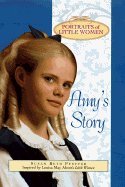 Amy's Story (Portraits of Little Women)