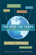 The Next 100 Years: A Forecast for the 21st Centu