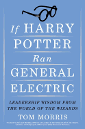 If Harry Potter Ran General Electric