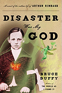 Disaster Was My God
