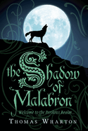 The Shadow of Malabron: Welcome to the Perilous R