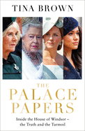 The Palace Papers: Inside the House of Windsor