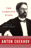 The Complete Plays Anton Chekhov
