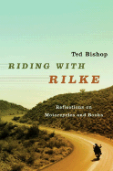 Riding with Rilke: Reflections on Motorcycles and