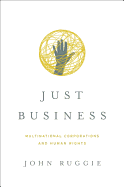 Just Business: Multinational Corporations and Hum