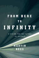 From Here to Infinity: A Vision for the Future of