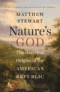 Nature's God: The Heretical Origins of the
