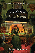 The Case of the Cryptic Crinoline: An Enola Holmes