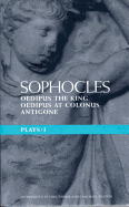 Sophocles Plays: 1: Oedipus the King; Oedipus at Colonnus; Antigone