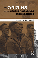 The Origins of the Second World War Reconsidered
