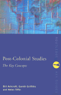 Post-Colonial Studies: The Key Concepts (Routledge