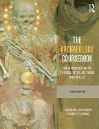 The Archaeology Coursebook: An Introduction to Themes, Sites, Methods and Skills