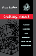 Getting Smart: Feminist Research and Pedagogy with