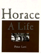 Horace: A Life
