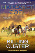 Killing Custer (A Wind River Mystery Book 17)