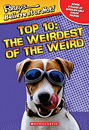 Ripley's Believe It or Not!: Top Ten: The Weirdes