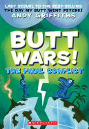 Butt Wars: The Final Conflict (Andy Griffiths' Bu