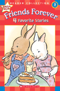 Friends Forever: 4 Favorite Stories (Scholastic R