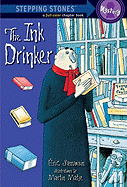The Ink Drinker (A Stepping Stone Book(TM))