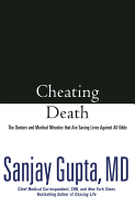 Cheating Death: The Doctors and Medical Miracles t