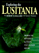 Exploring the Lusitania: Probing the Mysteries of