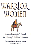 Warrior Women: An Archaeologist's Search for Hist