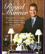 In the Royal Manner : Expert Advice on Etiquette a