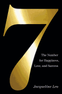 Seven: The Number for Happiness, Love, and Succes