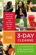 The 3-Day Cleanse: Drink Fresh Juice, Eat Real Fo